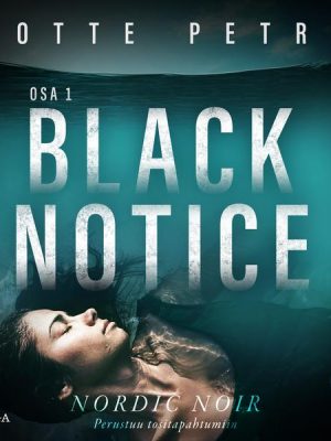 Black notice: Osa 1