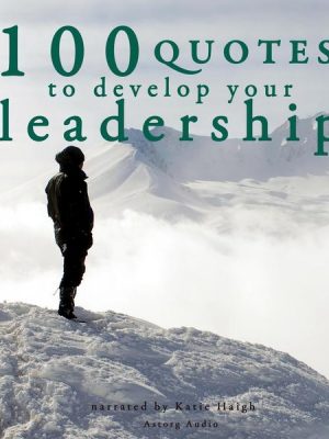 100 Quotes to develop your Leadership