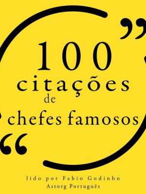 100 citações de chefes famosos