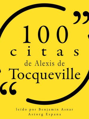 100 citas de Alexis de Tocqueville