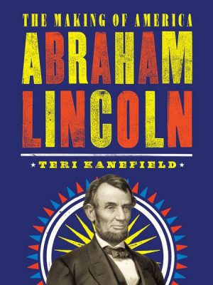 Abraham Lincoln - The Making of America 3 (Unabridged)