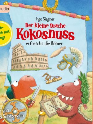 Alles klar! Der kleine Drache Kokosnuss erforscht die Römer