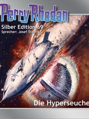 Perry Rhodan Silber Edition 69: Die Hyperseuche