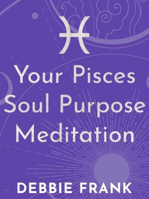 Your Pisces Soul Purpose Meditation