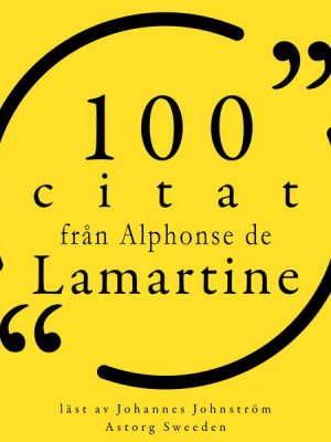 100 citat från Alphonse de Lamartine