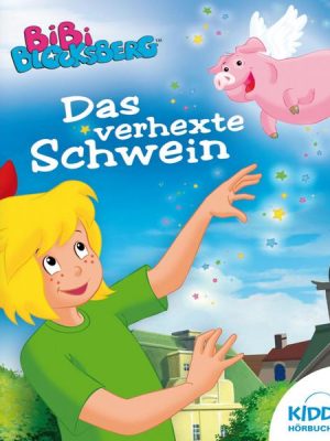 Das verhexte Schwein - Bibi Blocksberg