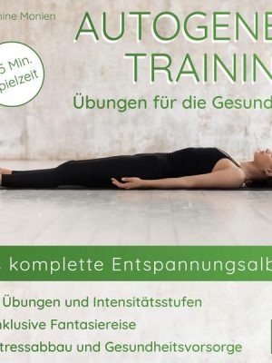 Autogenes Training - Übungen für die Gesundheit