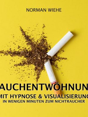 Rauchentwöhnung mit Hypnose & Visualisierung