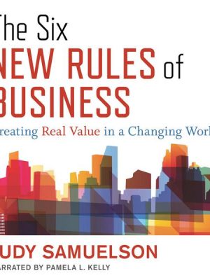 The Six New Rules of Business