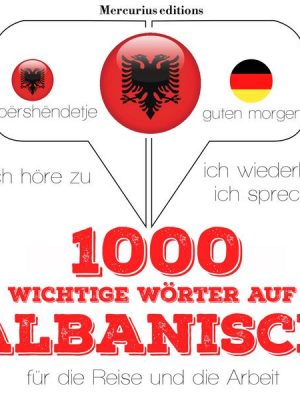 1000 wichtige Wörter auf Albanisch für die Reise und die Arbeit