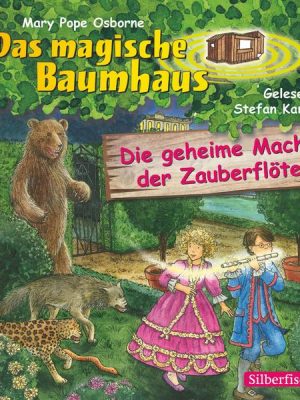 Die geheime Macht der Zauberflöte (Das magische Baumhaus 39)