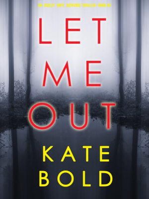 Let Me Out (An Ashley Hope Suspense Thriller—Book 2)