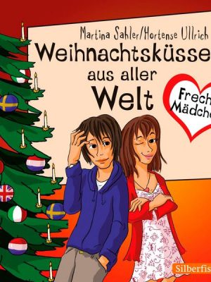 Freche Mädchen: Weihnachtsküsse aus aller Welt