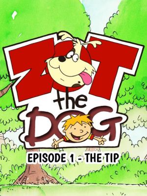 Zot the Dog: Episode 1 - The Tip