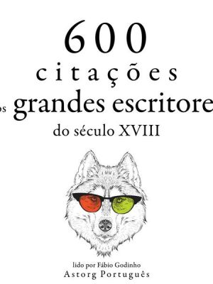 600 citações de grandes escritores do século 18