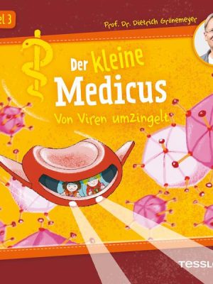 Der kleine Medicus. Hörspiel 3: Von Viren umzingelt