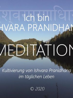 Ich bin Ishvara Pranidhana