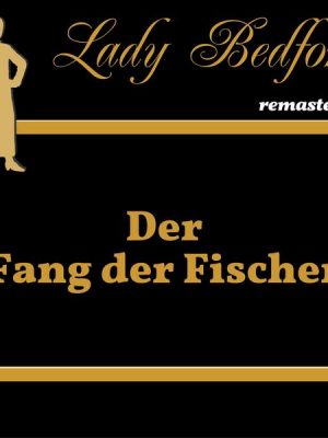 Folge 6: Der Fang der Fischer