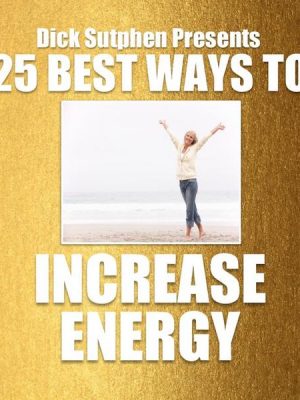 25 Best Ways To Increase Energy