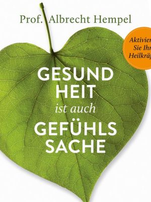 Gesundheit ist auch Gefühlssache