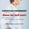 'Dann iss halt was!'