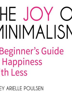 The Joy of Minimalism