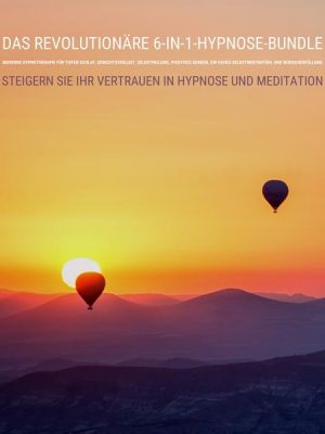 Das revolutionäre 6-in-1-Hypnose-Bundle: Moderne Hypnotherapie für tiefen Schlaf