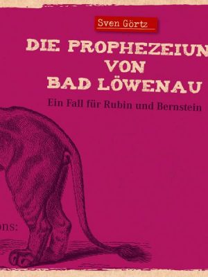 Die Prophezeiung von Bad Löwenau