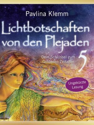 Lichtbotschaften von den Plejaden Band 5 (Ungekürzte Lesung)