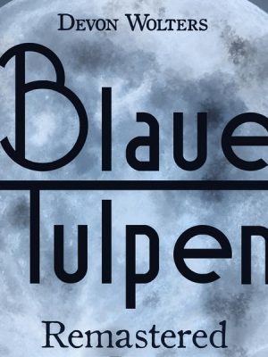 Blaue Tulpen Remastered