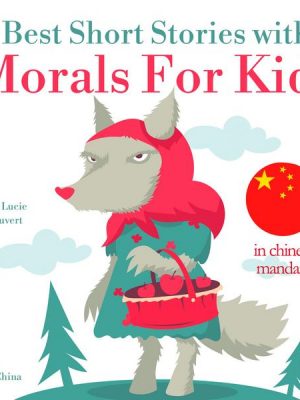 Best Short Stories With Morals For Kids in chinese mandarin