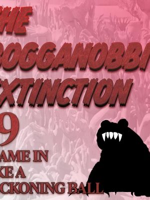 The Bogganobbi Extinction #9