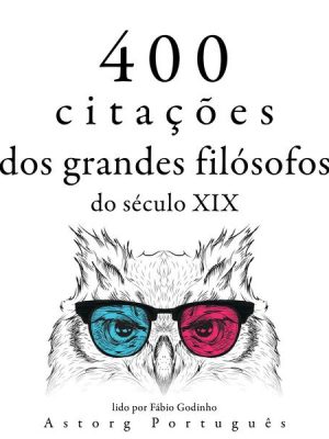 400 citações de grandes filósofos do século 19