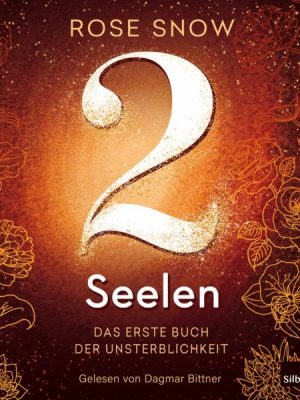 2 Seelen. Das erste Buch der Unsterblichkeit