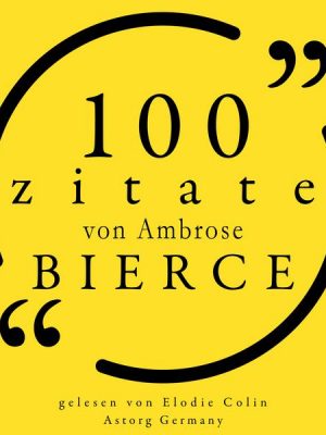 100 Zitate von Ambrose Bierce