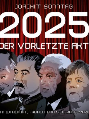 2025 - Der vorletzte Akt