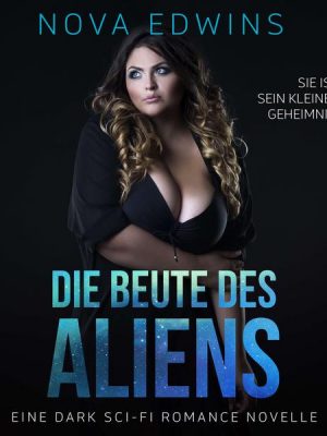 Die Beute des Aliens