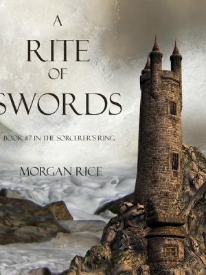 A Rite of Swords (Book #7 in the Sorcerer's Ring)