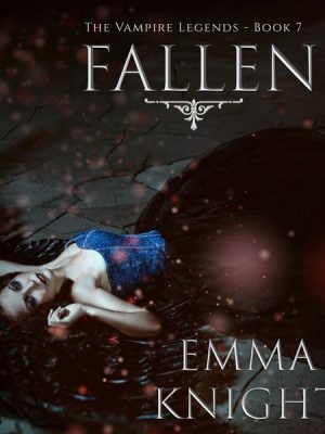 Fallen (Book #7 of the Vampire Legends)