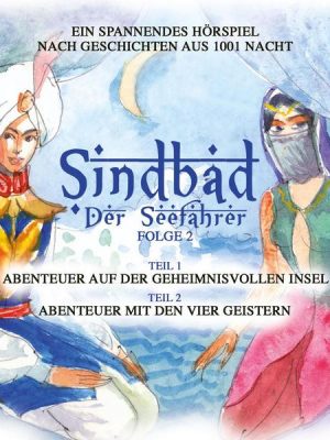 Sindbad der Seefahrer. Folge 2