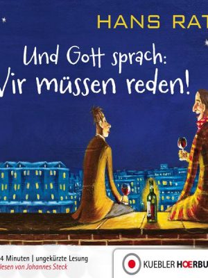 Und Gott Sprach: Wir müssen reden!