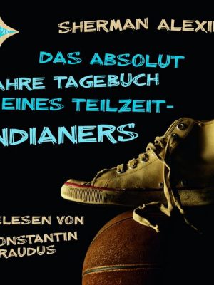 Das absolut wahre Tagebuch eines Teilzeit-Indianers