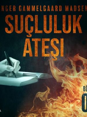 Suçluluk Ateşi - Bölüm 3