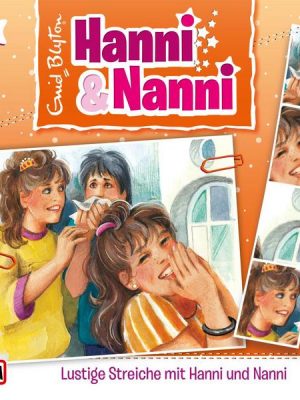 Folge 04: Lustige Streiche mit Hanni und Nanni