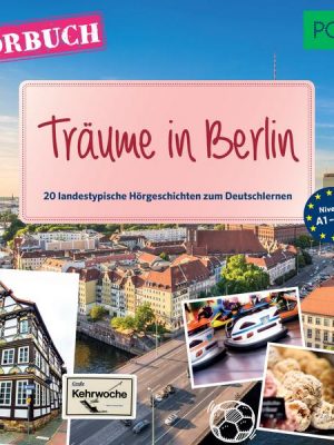 PONS Hörbuch Deutsch als Fremdsprache: Träume in Berlin