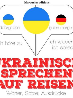 Ukrainisch sprechen auf Reisen