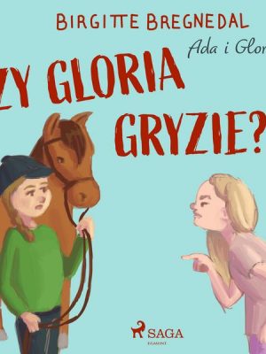 Ada i Gloria 4: Czy Gloria gryzie?