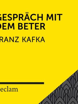 Kafka: Gespräch mit dem Beter