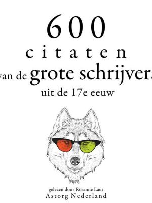 600 citaten van de grote schrijvers uit de 17e eeuw