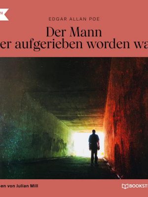 Der Mann der aufgerieben worden war